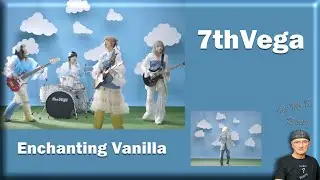 7thVega - Enchanting Vanilla (Reaction)