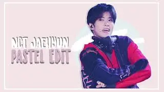 NCT JAEHYUN | Pastel Edit