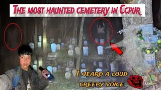 The Most Haunted Cemetery in CCpur 😱 | Kuki Ghost Hunter (With English Subtitles)