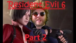 Resident Evil 6 Playthrough part 2! Leons Story! Leons Ending!