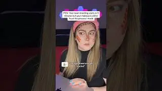 POV: Your team meeting is about to start but your makeup is still in “trust the process” mode 🤡