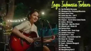 Top Lagu Pop Indonesia Terbaru 2021 Hits Pilihan Terbaikenak Didengar Waktu Kerja