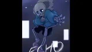 ECHO - Sans Cover [RUS] | Undertale Song |