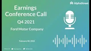 F Stock | Ford Motor Company Q4 2021 Earnings Call