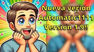 Automatic1111 1.9 Oficial, Mejoras y cambios | Stable Diffusion en español