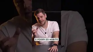 O Poder do Hábito.