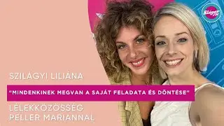 "Mindekinek megvan a saját feladata és döntése" - Szilágyi Liliána Lélekközösség a Sláger FM-en