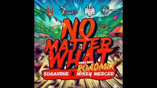 Sugahrhe x Mikey Mercer - No Matter What (Noize Boyz Road Mix) - Crop Over 2024