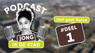 Podcast Jong in de Stad | Aflevering 1 | Deel 1