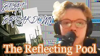 The Reflecting Pool - BEAT BREAKDOWN