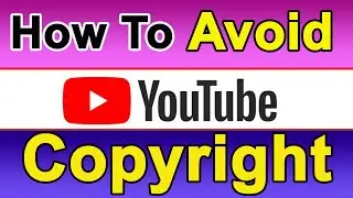 How To Avoid Copyright On YouTube 2022 | Digital Copyright Act of 2022
