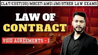 Legal Reasoning | Law of Contract |  VOID AGREEMENTS - II | CLAT 2025 | CUET  | MHCET | AMU |JMI