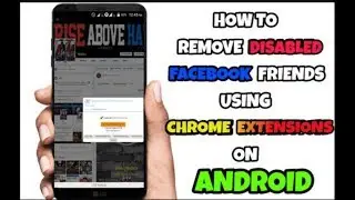 How to remove disable friends in android with extension!!!! Latest updated