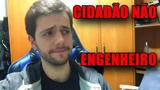 "CIDADÃO NÃO, ENGENHEIRO" - Opinião de um Engenheiro sobre o caso