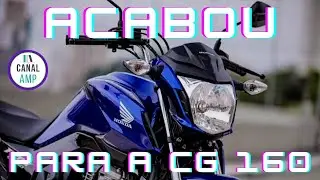 ACABOU PARA A HONDA CG 160? FIM DA LIDERANÇA?