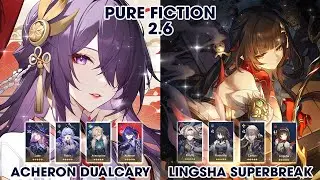 Pure Fiction 2.6 | Acheron Jade Dualcary & Lingsha Firefly Superbreak | Honkai StarRail