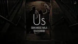 US (Lyrics Video) - Sidhu Moose Wala | Raja Kumari | The Kidd | Full Song | Latest Punjabi Song 2021