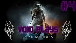 Let's Play Skyrim Redone [SkyRe] - Episode 4 - 'Ransacking Some Bandits' - VoidTV
