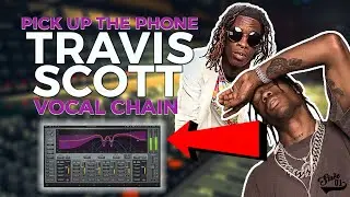 Travis Scott Young Thug  Pick Up The Phone Vocal Mixing Effects | FL Studio 21