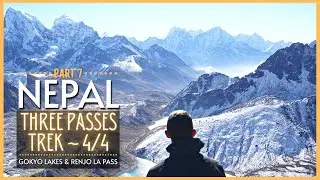 Three Passes Trek [4/4] 🏔️Nepal trekking to Gokyo Ri and Gokyo lakes, Renjo La pass & Lukla airport