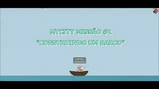 MyCity  Missão#1 "Construindo um barco" l Transformice