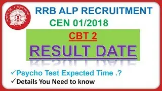 RRB ALP CBT-2 RESULT DATE | CBT-2 का Result कब तक आएगा? | Psycho Test Date .?