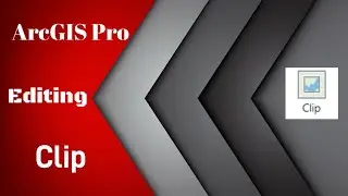 ArcGIS Pro - Editing : Clip