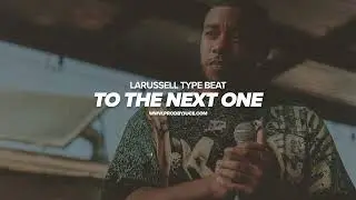 [FREE] Larussell x Larry June Type Beat 2024 - "To The Next One" (Prod. by Juce)