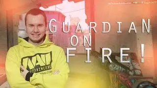 CS:GO - GuardiaN on Fire
