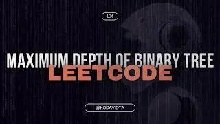 Maximum Depth of Binary Tree