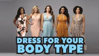 Kibbe Body Type Dress : Best Clothing Styles for Your Body Type