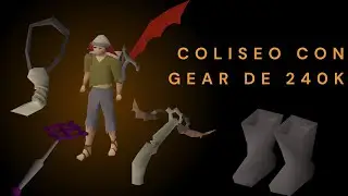 Coliseo con gear de 240k (2k cada muerte)