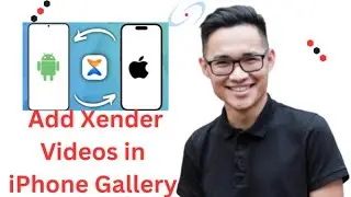 How to Add Xender Videos in iPhone Gallery 2025