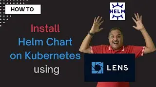 Install Helm chart using Lens | TipsAndTricks