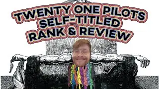 RANK AND REVIEW!! | Twenty-One Pilots - Self-Titled Album