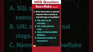 Part 9 - Snowflake MCQ Questions & Answer | Cloud Database