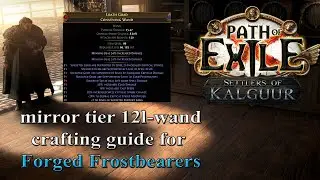 PoE 3.25 (Settlers of Kalguur) - 12-link wand Crafting guide for Forged Frostbearer spectre build