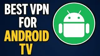 Best VPN for Android TV – Unlock Full Streaming Power in 2025