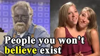 10 people you won't believe exist
