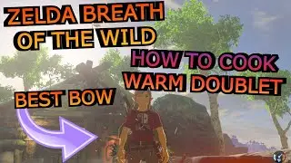 Zelda Breath of the Wild How to Make the warm Doublet recipe cooking doublet Great Plateau zbotw