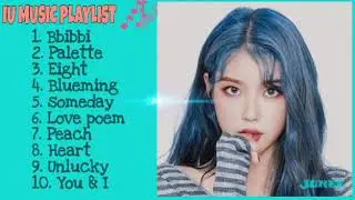 IU Music Playlist 🎤🎶