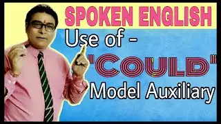 When to use 'Could' in Spoken English |Use of Model Auxiliary|~by A.K. Kashyap