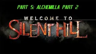 SILENT HILL ALCHEMILLA HOSPITAL PART TWO W. 