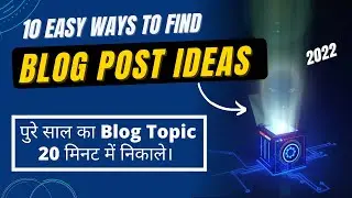10 Easy Ways to Find Thousands of Content Ideas for Website | Blog Post Ideas | Unlimited Content
