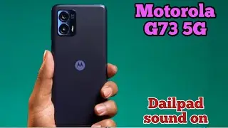 Dial Pad Sound Enable In Motorola G73 5G, Dial Pad Sound Off In Motorola G73 5G, How To Enable
