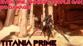 Warframe- Titania Prime Build 2021 [1 forma] Fly High Shoot Low