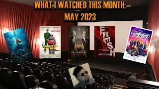What I Watched This Month: May 2023