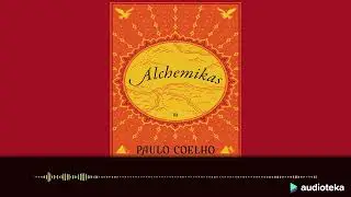 ALCHEMIKAS. Paulo Coelho audioknyga | Audioteka.lt