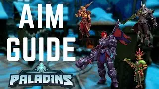 Paladins: Aim Guide - Tips, Tricks, and Drills