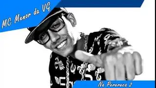 MC Menor da VG - Na Perereca 2 (PereraDJ)